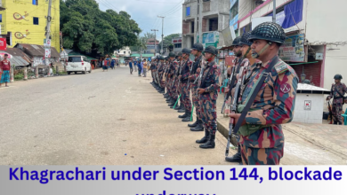 Khagrachari under Section 144, blockade underway